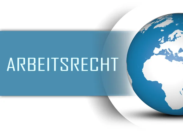 Arbeitsrecht - german word for labor law concept with globe on white background — Stok fotoğraf
